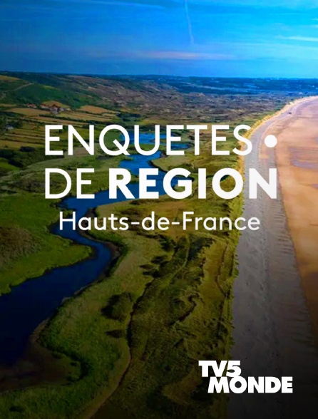 TV5MONDE - Enquêtes de région - Hauts-de-France