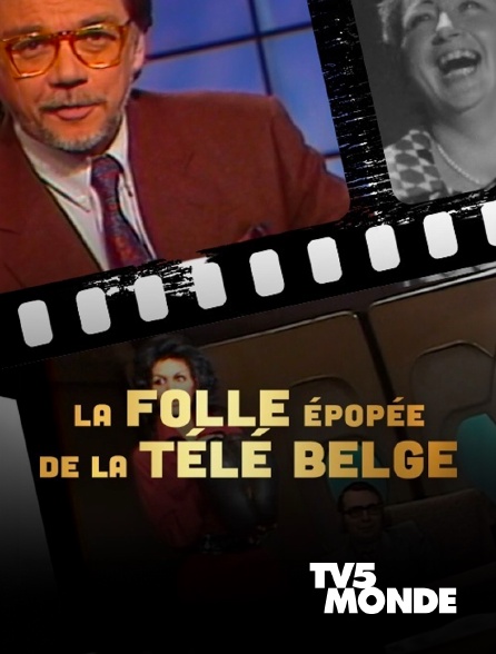 TV5MONDE - La folle épopée de la télé belge