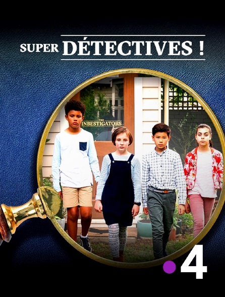 France 4 - Super détectives !