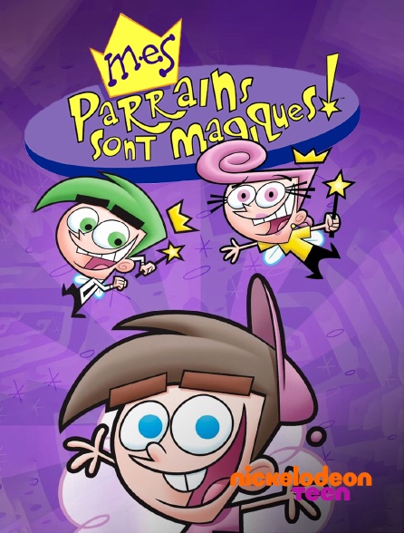 Nickelodeon Teen - Mes parrains sont magiques !