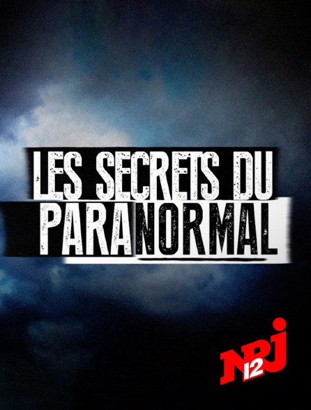 NRJ 12 - Les secrets du paranormal