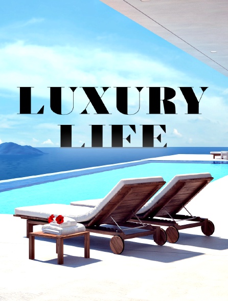 Luxury Life