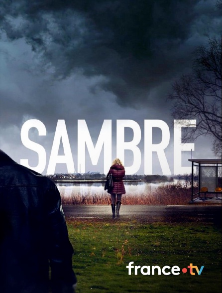 france.tv - Sambre en replay