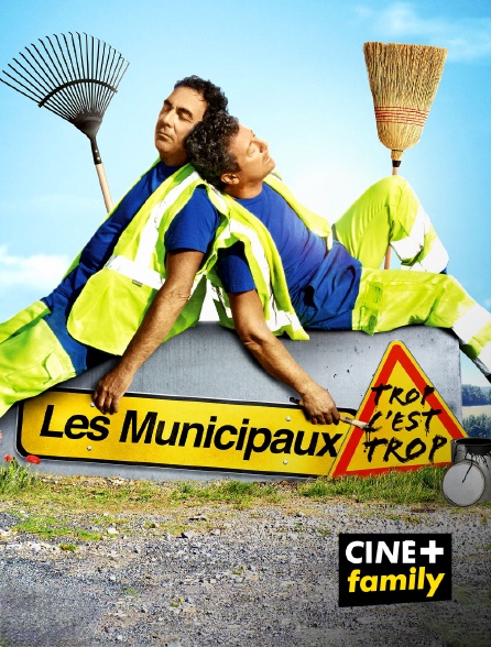 CINE+ Family - Les municipaux, trop c'est trop