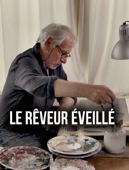 Le rêveur éveillé