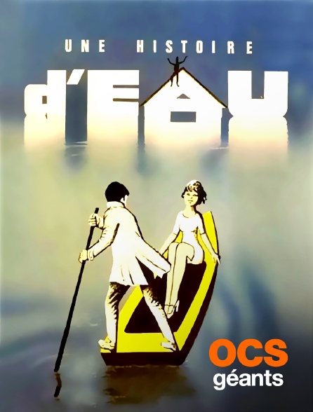 OCS Géants - Une histoire d'eau
