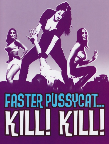 Faster Pussycat, Kill ! Kill !