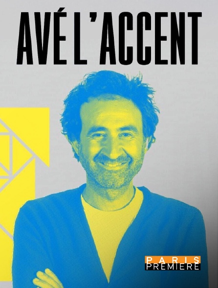 Paris Première - Avé l'accent