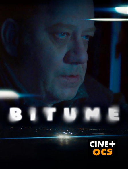 CINÉ Cinéma - Bitume