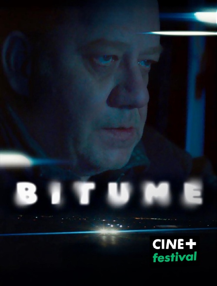 CINE+ Festival - Bitume