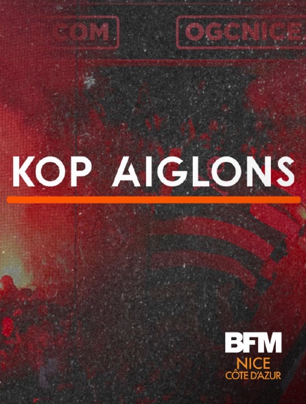 BFM Nice Côte d'Azur - Kop Aiglons
