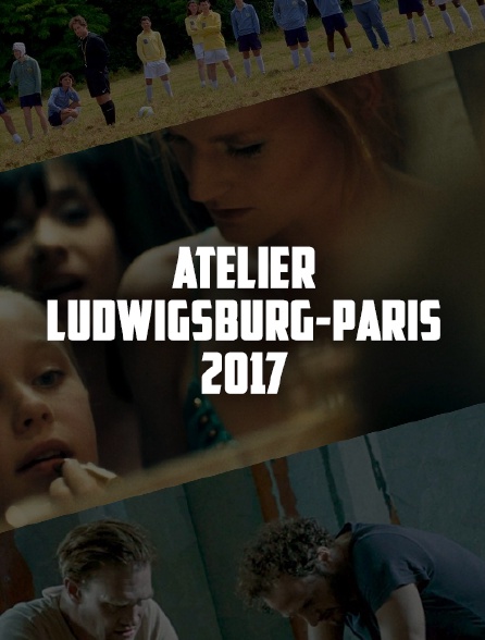 Atelier Ludwigsburg-Paris 2017