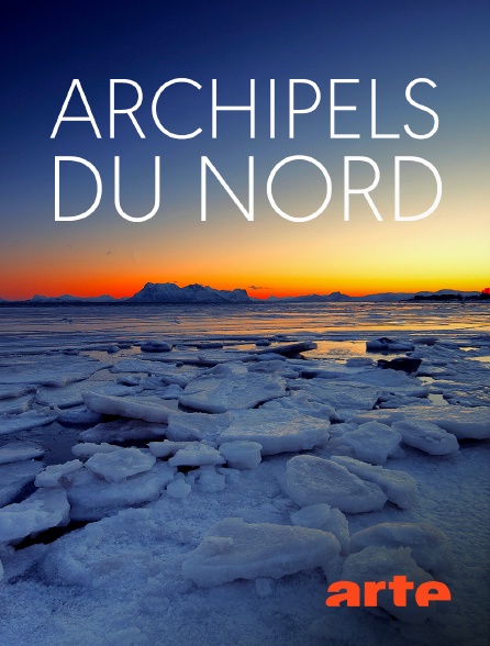 Arte - Archipels du nord