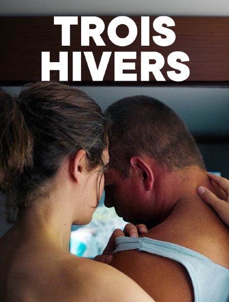 Trois hivers