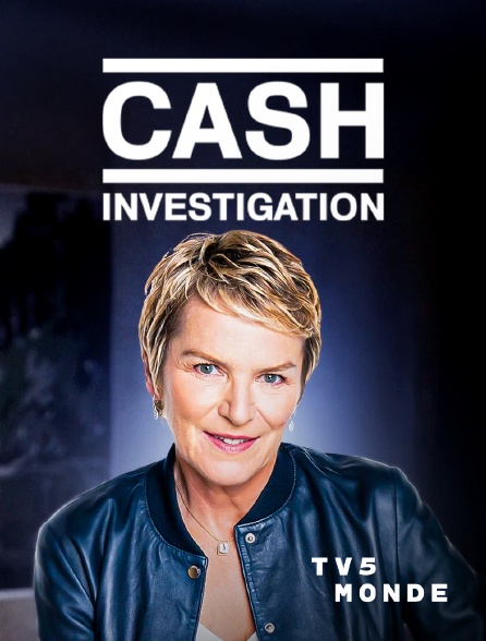 TV5MONDE - Cash investigation