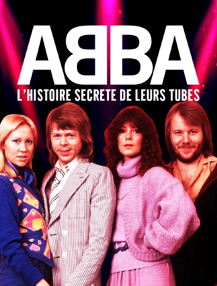 ABBA : l'histoire secrète de leurs tubes