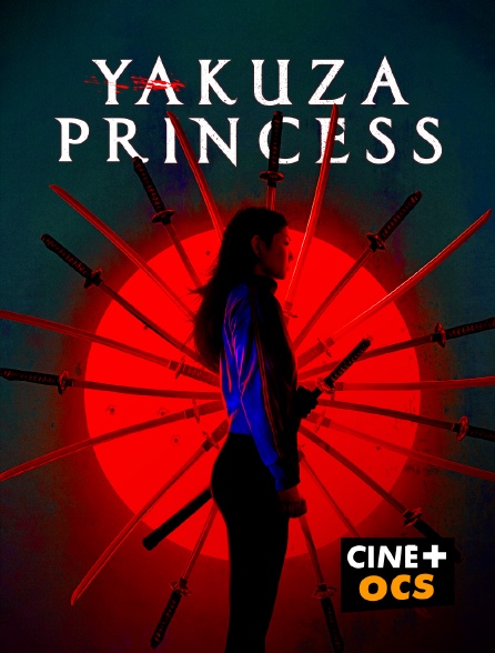 CINÉ Cinéma - Yakuza Princess
