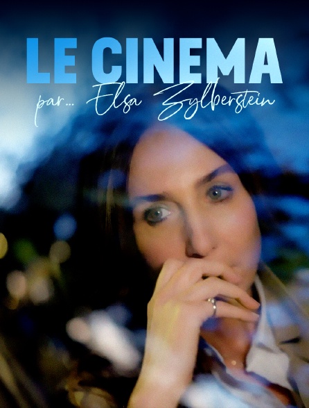 Cinéma par... Elsa Zylberstein