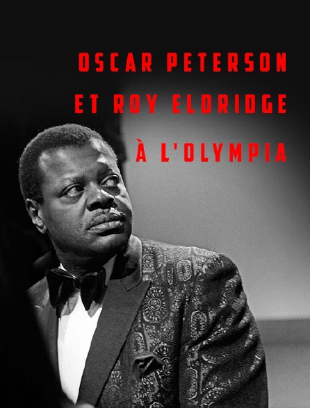 Oscar Peterson et Roy Eldridge à l'Olympia