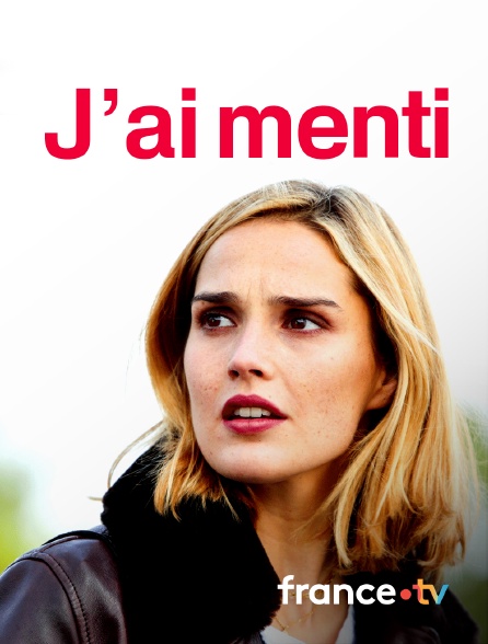 france.tv - J'ai menti