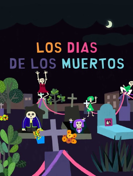 Los Dias de los Muertos