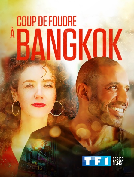 TF1 Séries Films - Coup de foudre à Bangkok