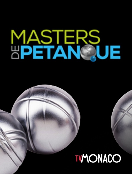 TV Monaco - Pétanque : Masters