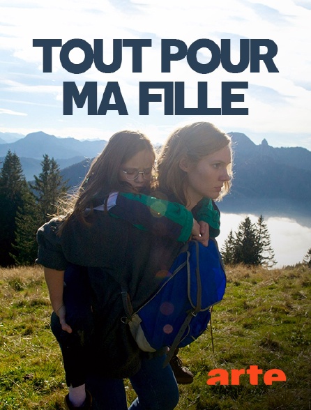 Arte - Tout pour ma fille