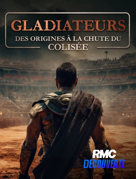 RMC Découverte - Gladiateurs : des origines à la chute du Colisée