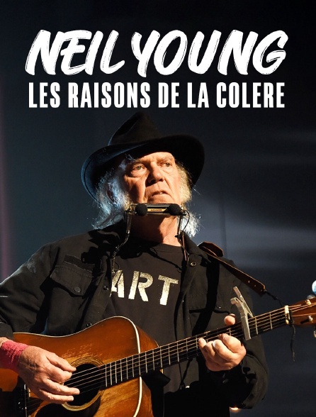 Neil Young : Les raisons de la colère