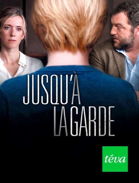 Téva - Jusqu'à la garde