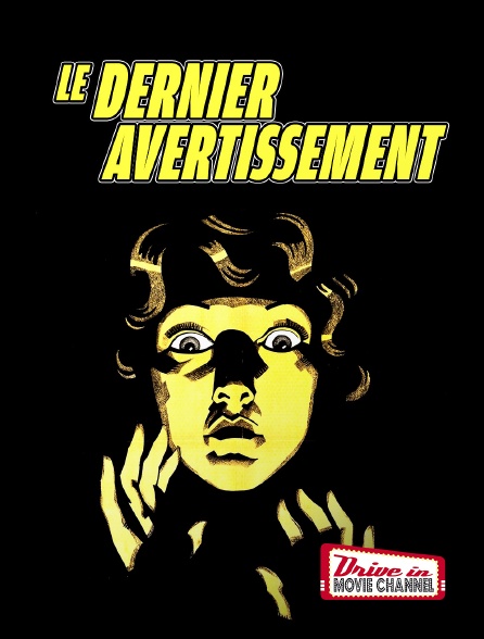 Drive-in Movie Channel - Le dernier avertissement
