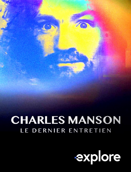 EXPLORE - Charles Manson : le dernier entretien