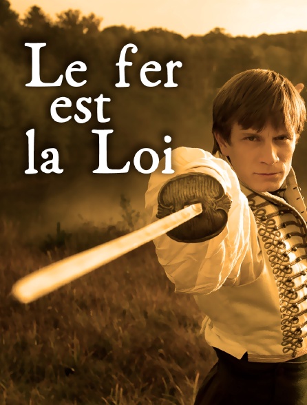 Le fer est la loi