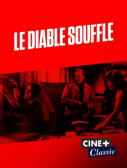 Ciné+ Classic - Le diable souffle