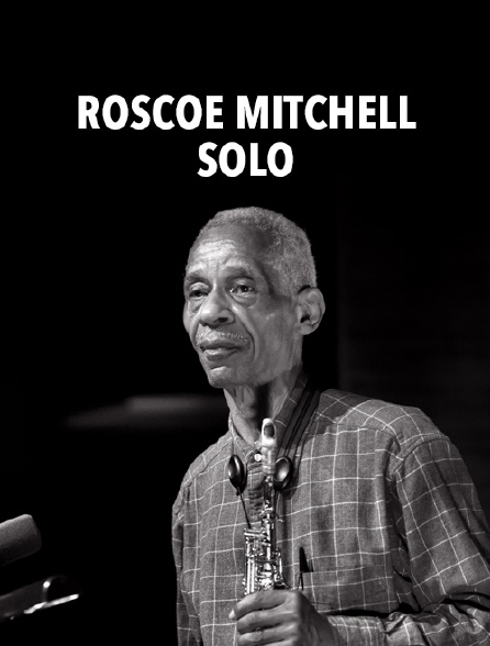 Roscoe Mitchell solo