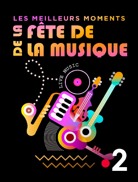 France 2 - Les meilleurs moments de la Fête de la musique
