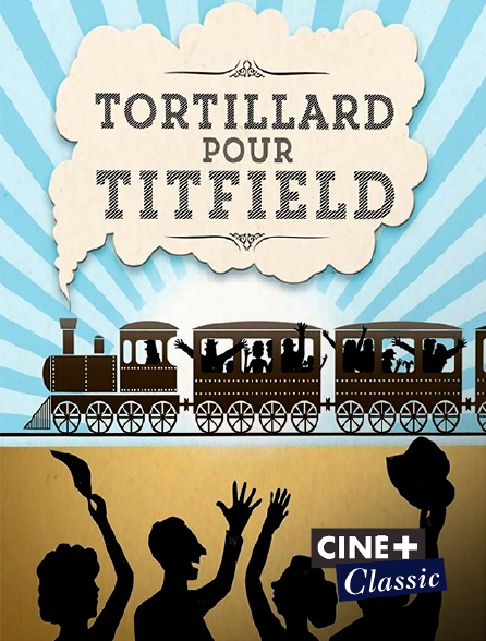 Ciné+ Classic - Tortillard pour Titfield