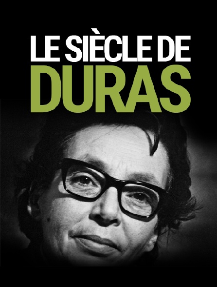 Le siècle de Duras