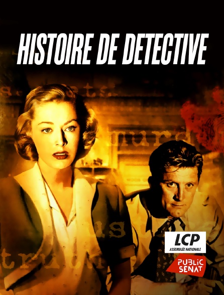 LCP Public Sénat - Histoire de détective