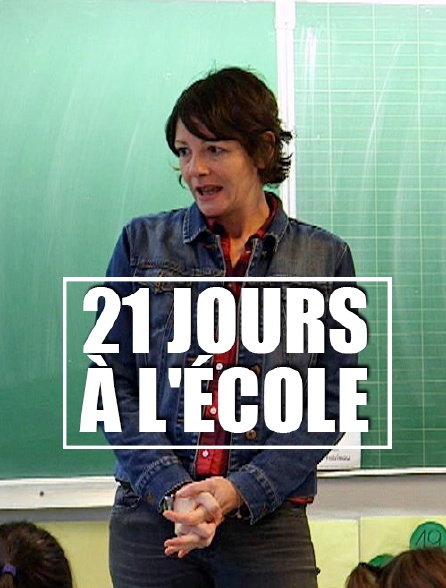 21 jours à l'école