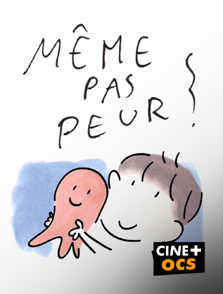 CINÉ Cinéma - Même pas peur !