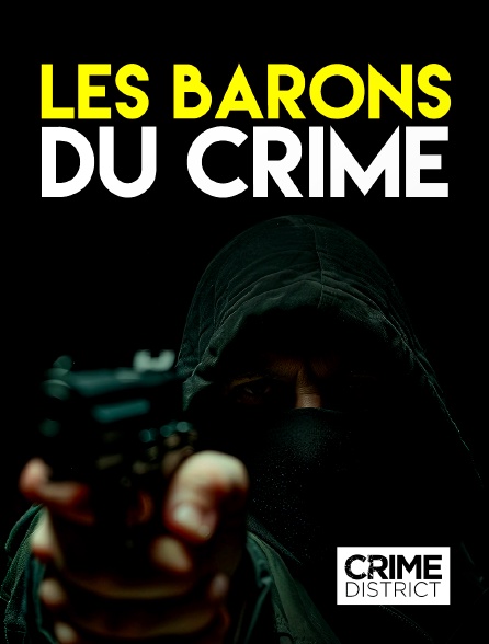 Crime District - Les barons du crime en replay
