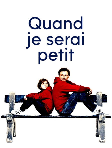 Film Quand Je Serai Petit Quand je serai petit en Streaming - Molotov.tv