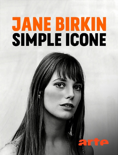 Arte - Jane Birkin, simple icône