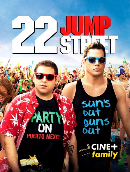 CINE+ Family - 22 Jump Street