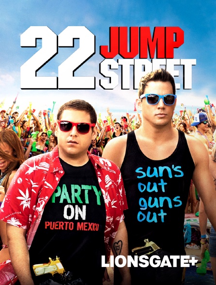 LIONSGATE+ - 22 Jump Street
