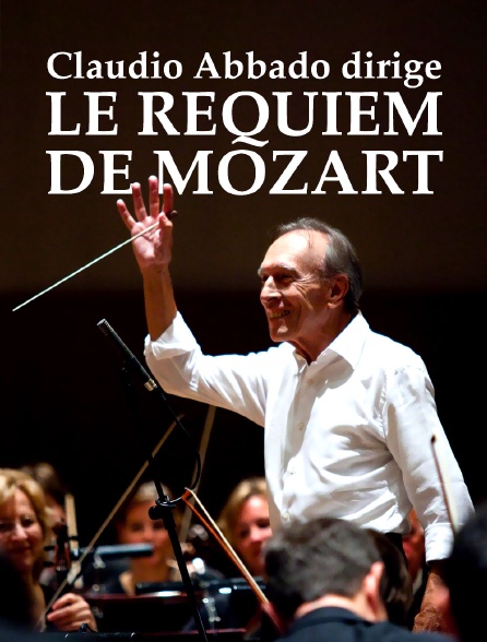 Claudio Abbado dirige le Requiem de Mozart