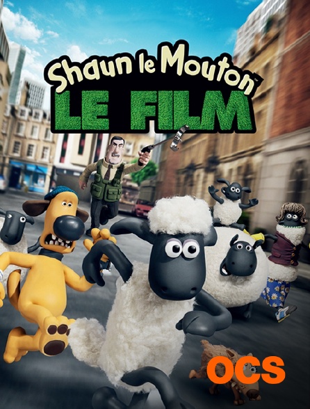 OCS - SHAUN LE MOUTON, LE FILM
