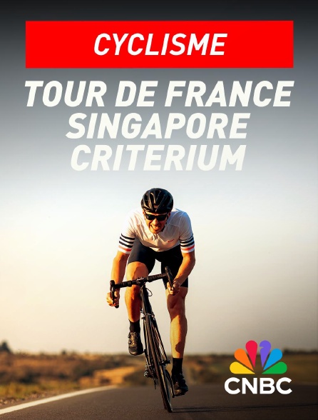 CNBC Europe - Cyclisme : Tour de France Singapore Criterium
